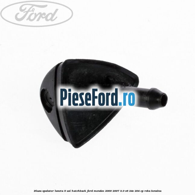 Diuza spalator luneta 5 usi hatchback Ford Mondeo 2000-2007 3.0 V6 24V 204 cp REBA benzina