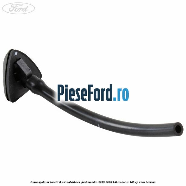 Diuza spalator luneta 5 usi hatchback Ford Mondeo 2019-2023 1.5 EcoBoost 165 cp UNCN benzina