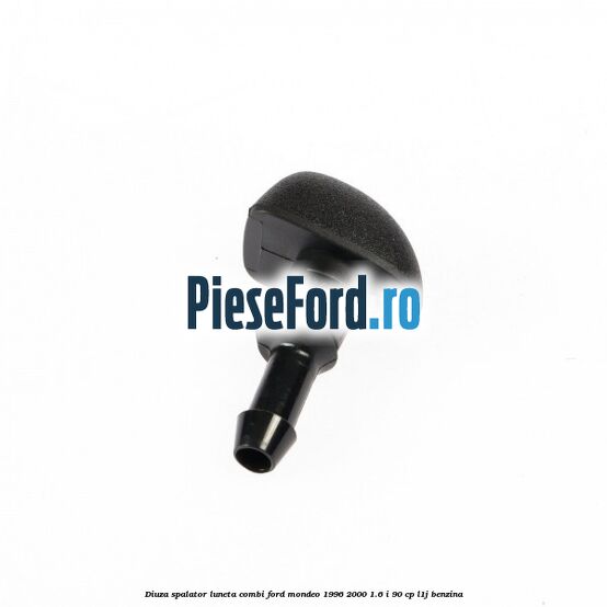 Diuza spalator luneta combi Ford Mondeo 1996-2000 1.6 i 90 cp L1J benzina