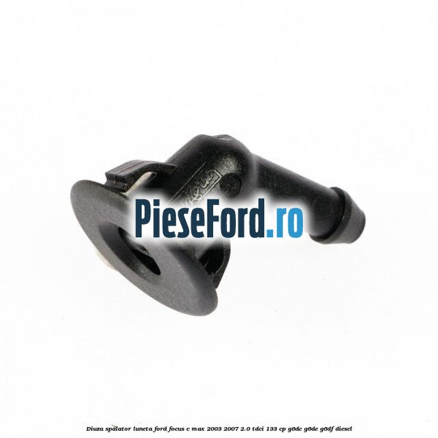 Diuza spalator luneta Ford Focus C-Max 2003-2007 2.0 TDCi 133 cp Diuza spalator luneta Ford Focus C-Max 2003-2007 2.0 TDCi 133 cp G6DC, G6DE, G6DF diesel