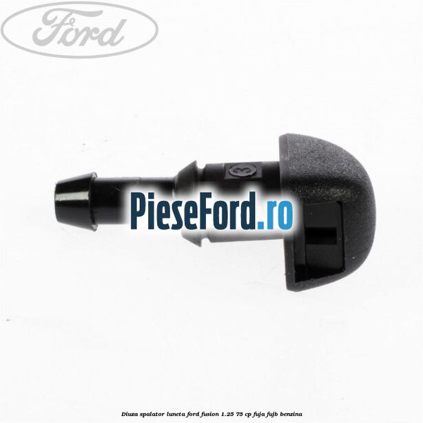 Diuza spalator luneta Ford Fusion 1.25 75 cp FUJA, FUJB benzina