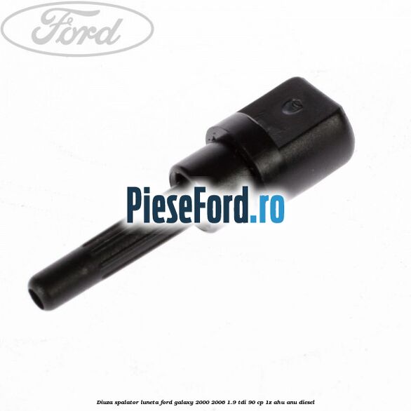 Diuza spalator luneta Ford Galaxy 2000-2006 1.9 TDI 90 cp 1Z, AHU, ANU diesel
