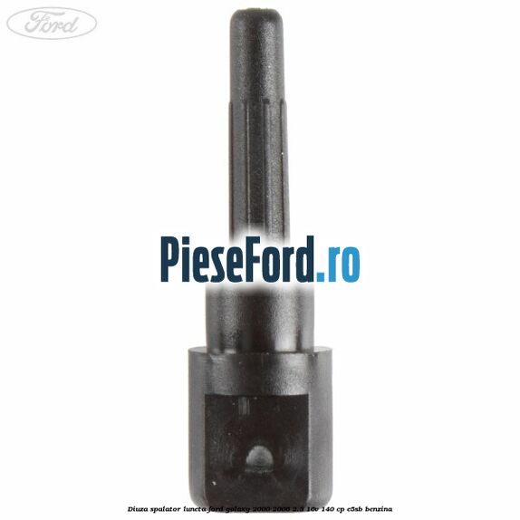 Diuza spalator luneta Ford Galaxy 2000-2006 2.3 16V 140 cp E5SB benzina