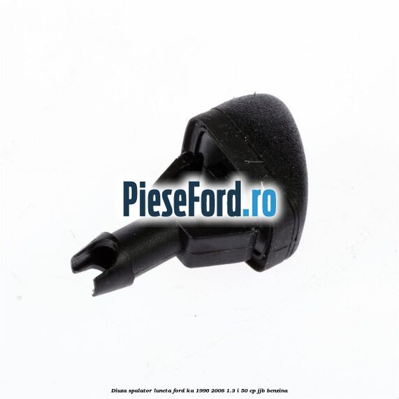 Diuza spalator luneta Ford Ka 1996-2008 1.3 i 50 cp JJB benzina