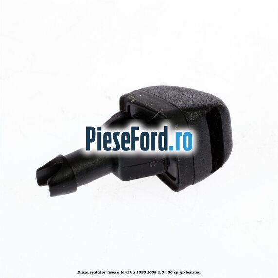 Diuza spalator luneta Ford Ka 1996-2008 1.3 i 50 cp JJB benzina