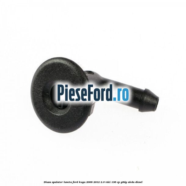 Diuza spalator luneta Ford Kuga 2008-2012 2.0 TDCi 136 cp G6DG, UKDA diesel