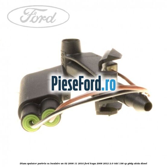 Diuza spalator parbriz cu incalzire an 02/2008-11/2010 Ford Kuga 2008-2012 2.0 TDCi 136 cp G6DG, UKDA diesel