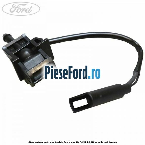 Diuza spalator parbriz cu incalzire Ford C-Max 2007-2011 1.8 125 cp QQDA, QQDB benzina
