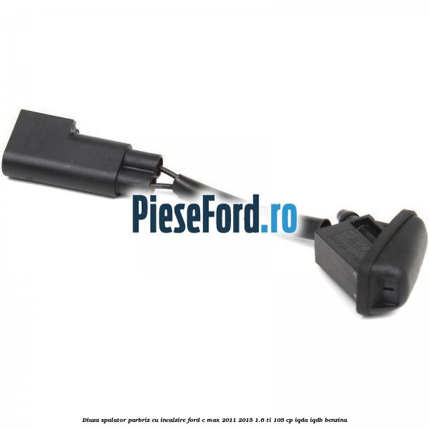 Diuza spalator parbriz cu incalzire Ford C-Max 2011-2015 1.6 Ti 105 cp Diuza spalator parbriz cu incalzire Ford C-Max 2011-2015 1.6 Ti 105 cp IQDA, IQDB benzina