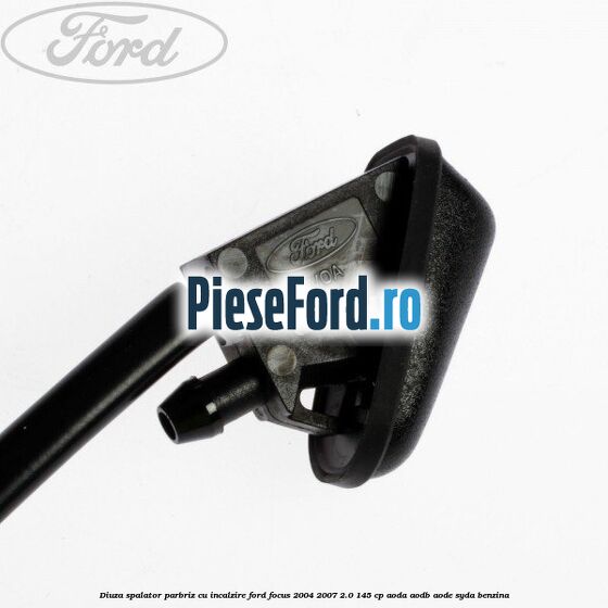 Diuza spalator parbriz cu incalzire Ford Focus 2004-2007 2.0 145 cp AODA, AODB, AODE, SYDA benzina