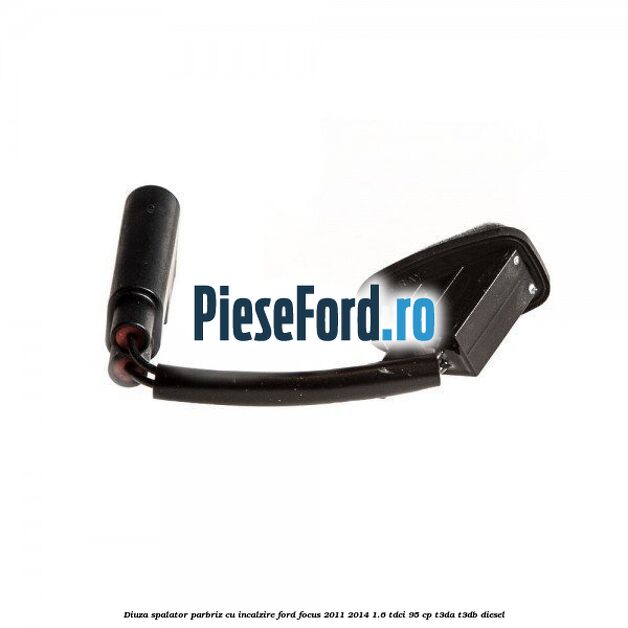 Diuza spalator parbriz cu incalzire Ford Focus 2011-2014 1.6 TDCi 95 cp T3DA, T3DB diesel
