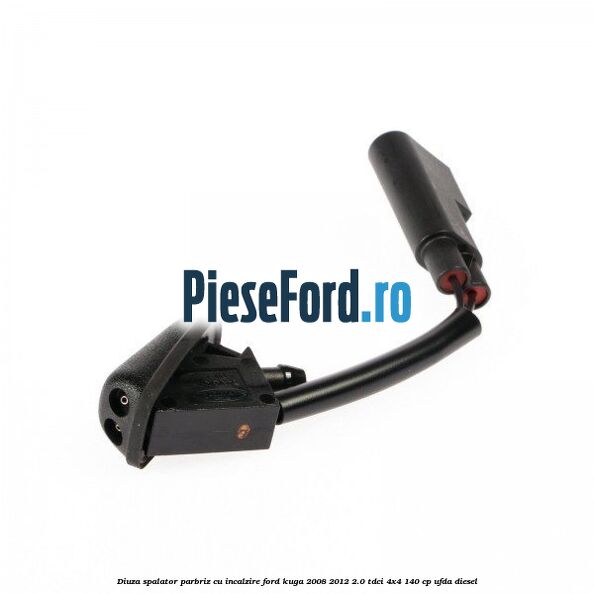 Diuza spalator parbriz cu incalzire Ford Kuga 2008-2012 2.0 TDCI 4x4 140 cp UFDA diesel