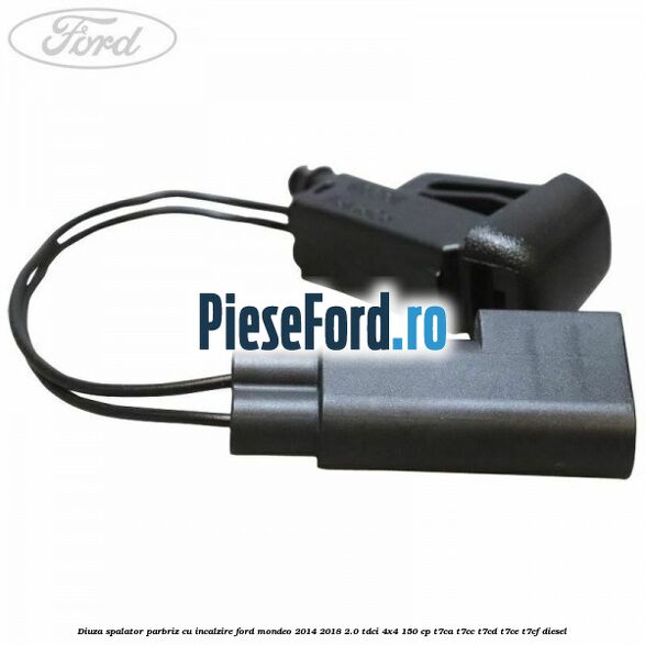 Diuza spalator parbriz cu incalzire Ford Mondeo 2014-2018 2.0 TDCi 4x4 150 cp T7CA, T7CC, T7CD, T7CE, T7CF diesel