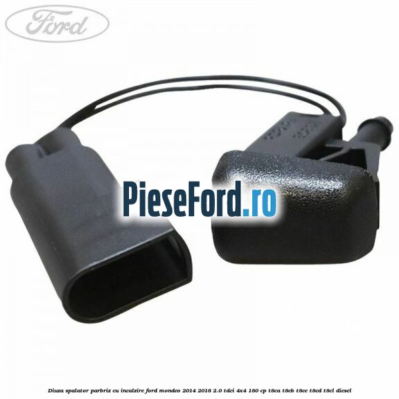 Diuza spalator parbriz cu incalzire Ford Mondeo 2014-2018 2.0 TDCi 4x4 180 cp T8CA, T8CB, T8CC, T8CD, T8CL diesel