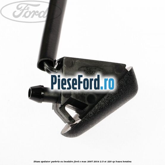 Diuza spalator parbriz cu incalzire Ford S-Max 2007-2014 2.5 ST 220 cp Diuza spalator parbriz cu incalzire Ford S-Max 2007-2014 2.5 ST 220 cp HUWA benzina