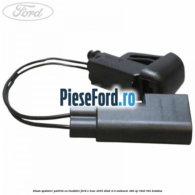 Diuza spalator parbriz cu incalzire Ford S-Max 2015-2023 2.0 EcoBoost 240 cp R9CD, R9CI benzina