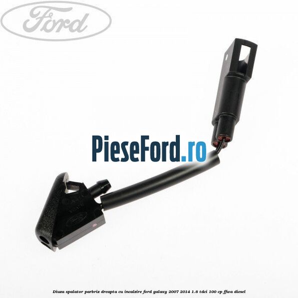 Diuza spalator parbriz dreapta cu incalzire Ford Galaxy 2007-2014 1.8 TDCi 100 cp Diuza spalator parbriz dreapta cu incalzire Ford Galaxy 2007-2014 1.8 TDCi 100 cp FFWA diesel