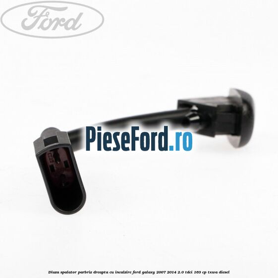 Diuza spalator parbriz dreapta cu incalzire Ford Galaxy 2007-2014 2.0 TDCi 163 cp Diuza spalator parbriz dreapta cu incalzire Ford Galaxy 2007-2014 2.0 TDCi 163 cp TXWA diesel