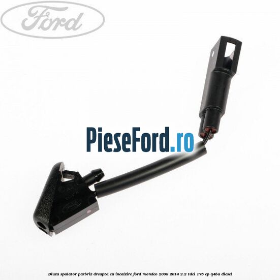 Diuza spalator parbriz dreapta cu incalzire Ford Mondeo 2008-2014 2.2 TDCi 175 cp Q4BA diesel