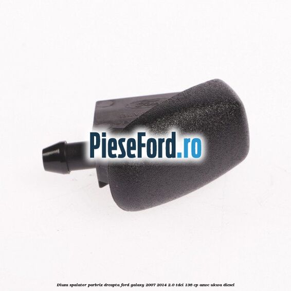 Diuza spalator parbriz dreapta Ford Galaxy 2007-2014 2.0 TDCi 136 cp AZWC, UKWA diesel