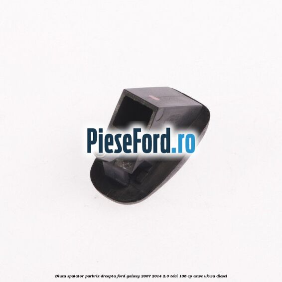 Diuza spalator parbriz dreapta Ford Galaxy 2007-2014 2.0 TDCi 136 cp AZWC, UKWA diesel
