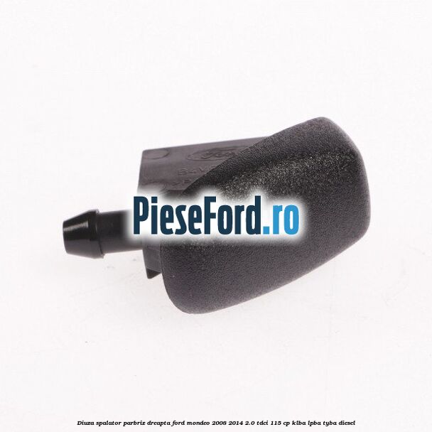 Diuza spalator parbriz dreapta Ford Mondeo 2008-2014 2.0 TDCi 115 cp Diuza spalator parbriz dreapta Ford Mondeo 2008-2014 2.0 TDCi 115 cp KLBA, LPBA, TYBA diesel