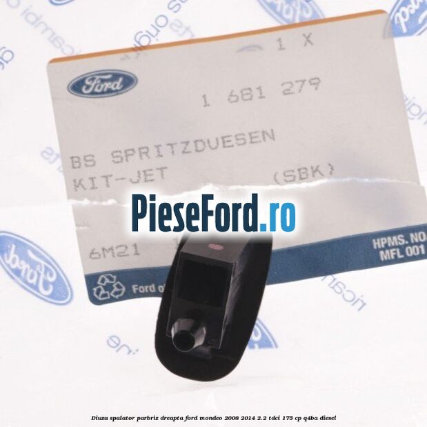 Diuza spalator parbriz dreapta Ford Mondeo 2008-2014 2.2 TDCi 175 cp Q4BA diesel