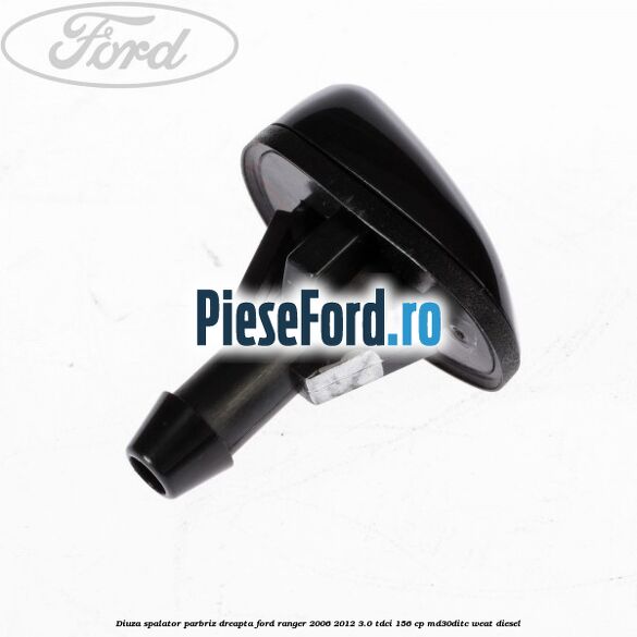 Diuza spalator parbriz dreapta Ford Ranger 2006-2012 3.0 TDCi 156 cp MD30DITC, WEAT diesel