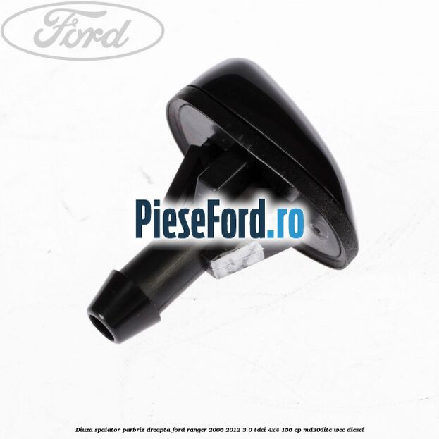 Diuza spalator parbriz dreapta Ford Ranger 2006-2012 3.0 TDCi 4x4 156 cp Diuza spalator parbriz dreapta Ford Ranger 2006-2012 3.0 TDCi 4x4 156 cp MD30DITC, WEC diesel
