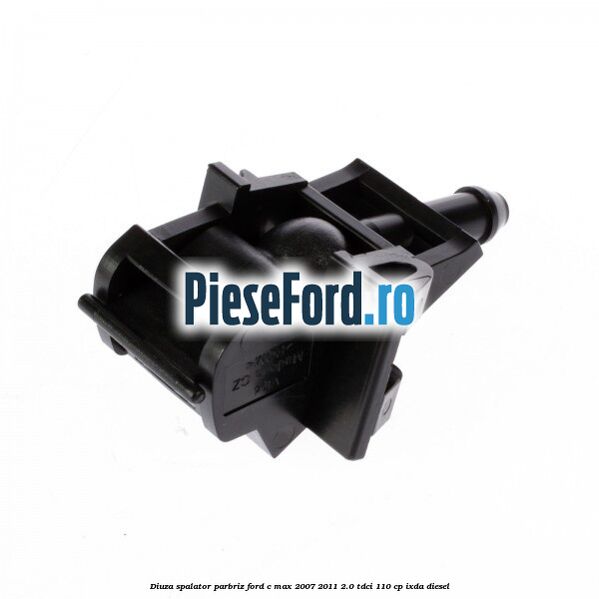 Diuza spalator parbriz Ford C-Max 2007-2011 2.0 TDCi 110 cp IXDA diesel