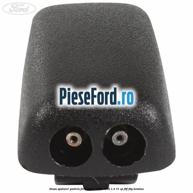 Diuza spalator parbriz Ford Escort 1990-1995 1.4 71 cp F6F, F6G benzina