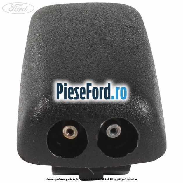 Diuza spalator parbriz Ford Escort 1990-1995 1.4 75 cp Diuza spalator parbriz Ford Escort 1990-1995 1.4 75 cp F4B, FUH benzina