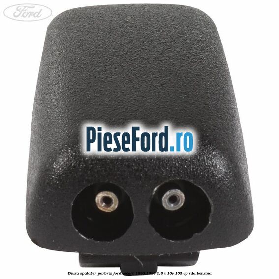 Diuza spalator parbriz Ford Escort 1990-1995 1.8 i 16V 105 cp RDA benzina