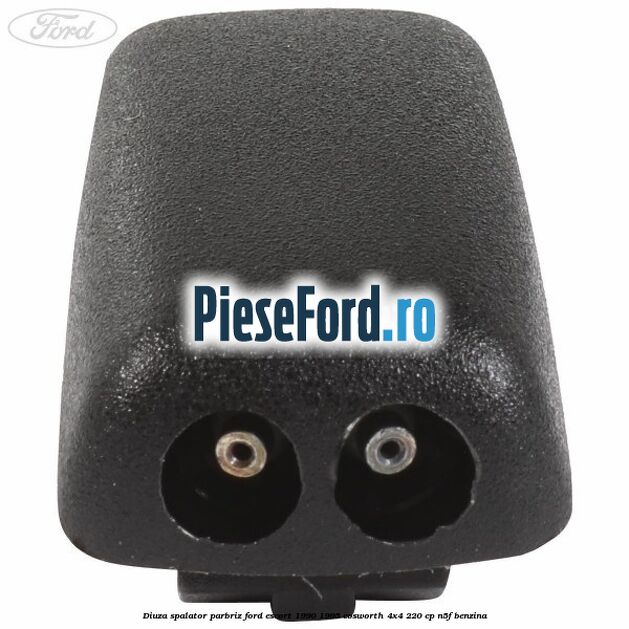 Diuza spalator parbriz Ford Escort 1990-1995 Cosworth 4x4 220 cp N5F benzina