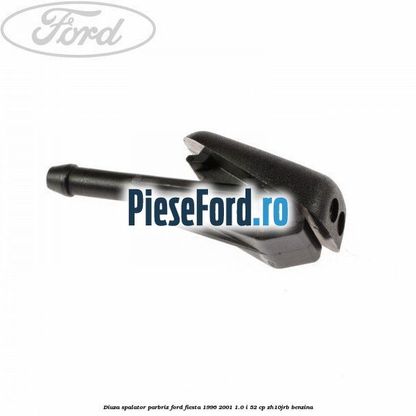 Diuza spalator parbriz Ford Fiesta 1996-2001 1.0 i 52 cp ZH10JRB benzina