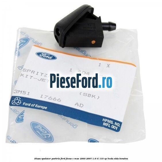 Diuza spalator parbriz Ford Focus C-Max 2003-2007 1.6 Ti 115 cp Diuza spalator parbriz Ford Focus C-Max 2003-2007 1.6 Ti 115 cp HXDA, SIDA benzina