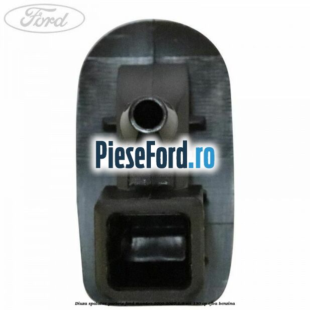 Diuza spalator parbriz Ford Mondeo 2000-2007 1.8 SCi 130 cp Diuza spalator parbriz Ford Mondeo 2000-2007 1.8 SCi 130 cp CFBA benzina