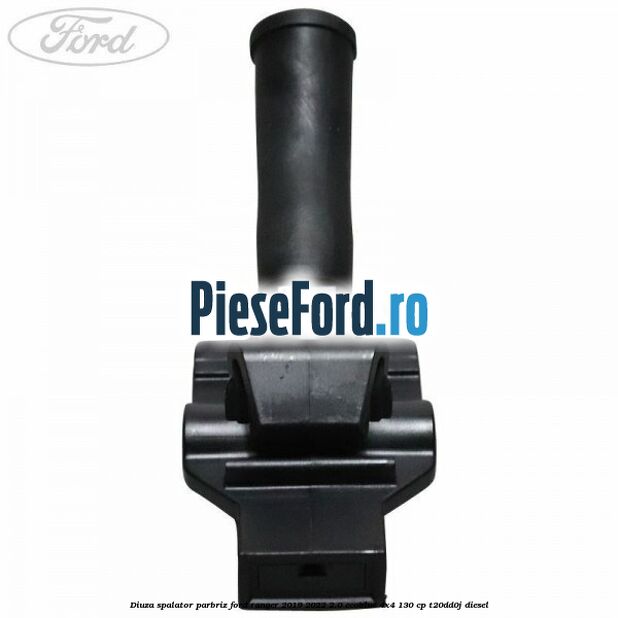 Diuza spalator parbriz Ford Ranger 2019-2022 2.0 EcoBlue 4x4 130 cp T20DD0J diesel