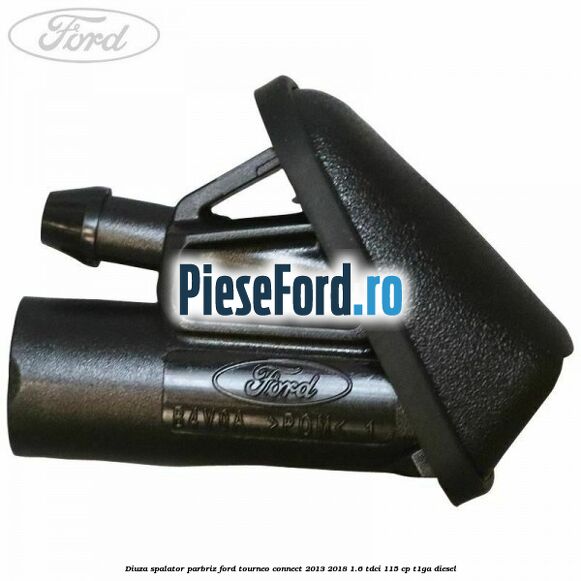 Diuza spalator parbriz Ford Tourneo Connect 2013-2018 1.6 TDCi 115 cp T1GA diesel