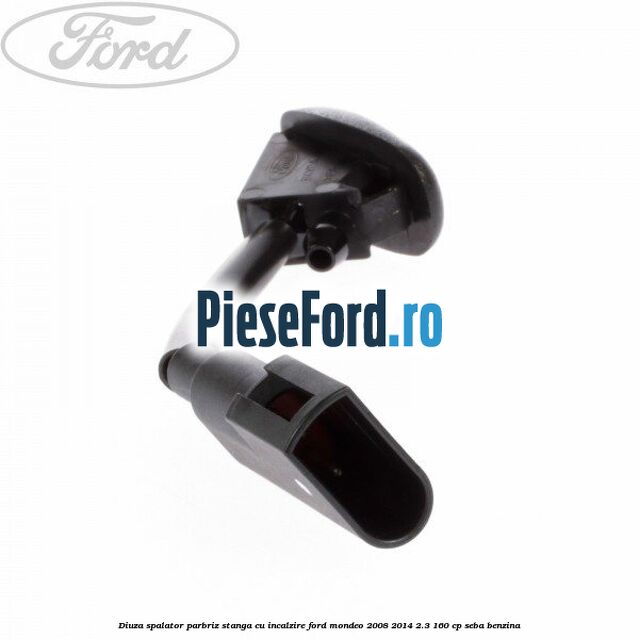 Diuza spalator parbriz stanga cu incalzire Ford Mondeo 2008-2014 2.3 160 cp Diuza spalator parbriz stanga cu incalzire Ford Mondeo 2008-2014 2.3 160 cp SEBA benzina