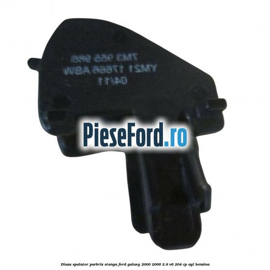 Diuza spalator parbriz stanga Ford Galaxy 2000-2006 2.8 V6 204 cp AYL benzina