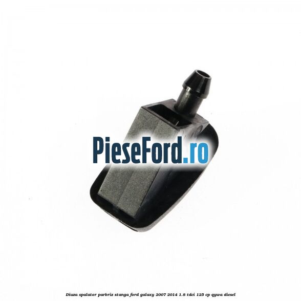 Diuza spalator parbriz stanga Ford Galaxy 2007-2014 1.8 TDCi 125 cp Diuza spalator parbriz stanga Ford Galaxy 2007-2014 1.8 TDCi 125 cp QYWA diesel
