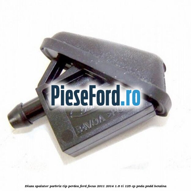 Diuza spalator parbriz tip perdea Ford Focus 2011-2014 1.6 Ti 125 cp PNDA, PNDD benzina