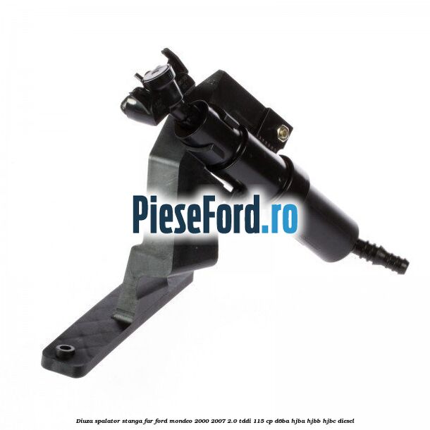 Diuza spalator stanga far Ford Mondeo 2000-2007 2.0 TDDI 115 cp Diuza spalator stanga far Ford Mondeo 2000-2007 2.0 TDDI 115 cp D6BA, HJBA, HJBB, HJBC diesel