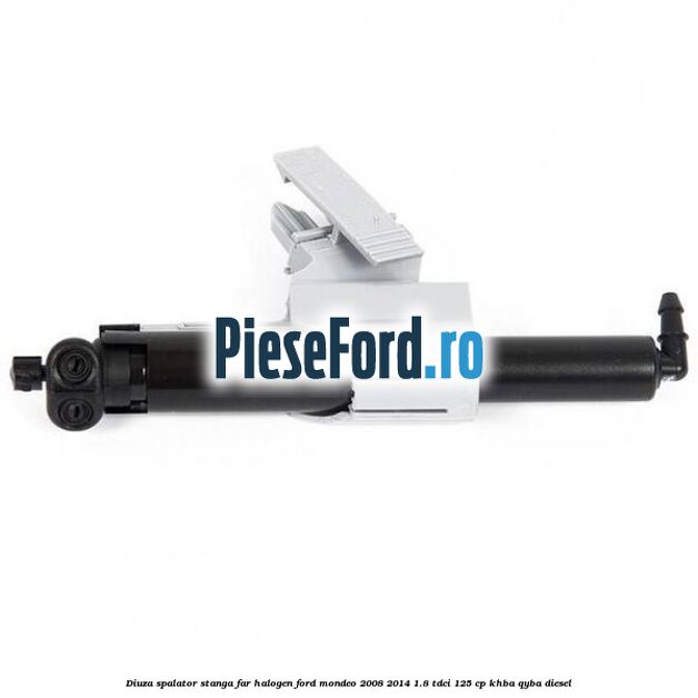 Diuza spalator stanga far halogen Ford Mondeo 2008-2014 1.8 TDCi 125 cp KHBA, QYBA diesel