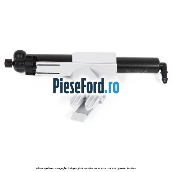 Diuza spalator stanga far halogen Ford Mondeo 2008-2014 2.5 220 cp Diuza spalator stanga far halogen Ford Mondeo 2008-2014 2.5 220 cp HUBA benzina