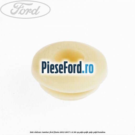 Dob vizitare tambur Ford Fiesta 2013-2017 1.0 80 cp P4JA, P4JB, P4JC, P4JD benzina