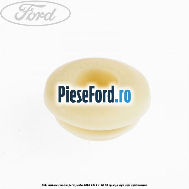 Dob vizitare tambur Ford Fiesta 2013-2017 1.25 82 cp SNJA, SNJB, SNJC, SNJD benzina