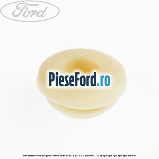 Dob vizitare tambur Ford Transit Courier 2014-2018 1.0 EcoBoost 100 cp SFCA, SFCB, SFCC, SFCD, SFCE benzina