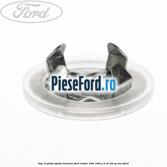 Dop 19 podea spatiu incarcare Ford Transit 1991-1994 2.5 TD 100 cp Dop 19 podea spatiu incarcare Ford Transit 1991-1994 2.5 TD 100 cp 4EA diesel